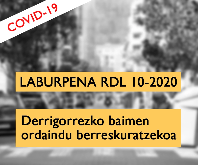 laburpena RDL 10-2020 derrigorrezko baimena ordainduta berreskuratzekoa COVID-19